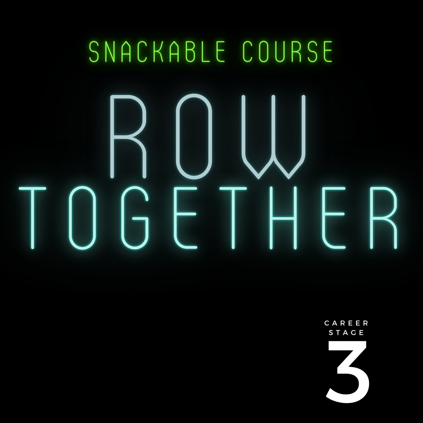 Snackable Course with Certificate: "Row Together"